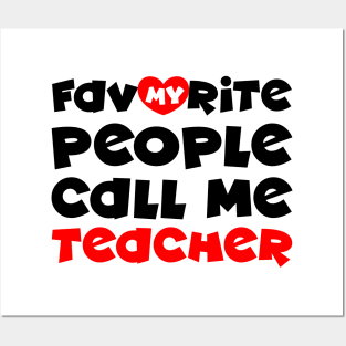 My favorite people call me teacher Posters and Art